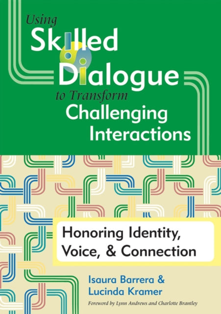 Using Skilled Dialogue to Transform Challenging