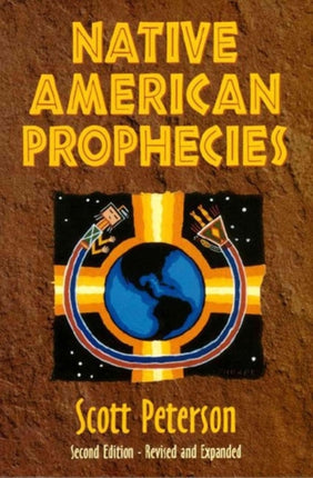 Native American Prophecies: History, Wisdom and