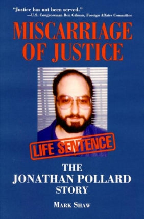 Miscarriage of Justice: The Jonathan Pollard