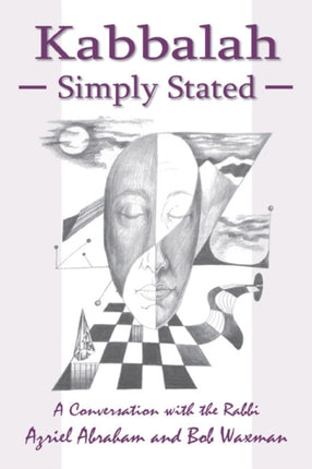 Kabbalah Simply Stated: A Conversation with the