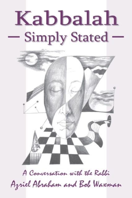 Kabbalah Simply Stated: A Conversation with the