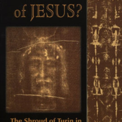 Portrait of Jesus?: The Shroud of Turin in
