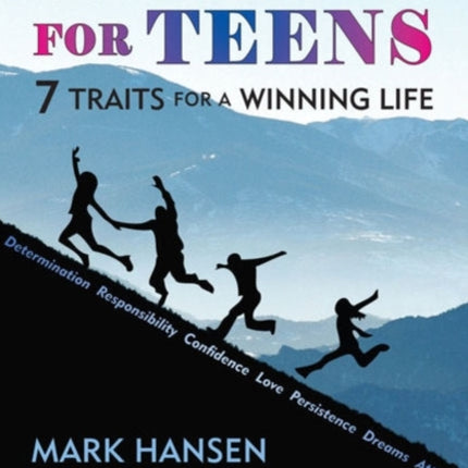 Success 101 for Teens: 7 Traits for a Winning
