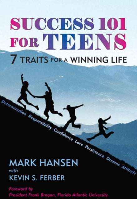 Success 101 for Teens: 7 Traits for a Winning