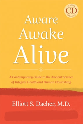 Aware Awake Alive A Contemporary Guide to the