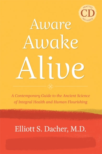 Aware Awake Alive A Contemporary Guide to the