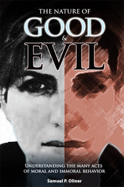 The Nature of Good & Evil: Understanding the Many