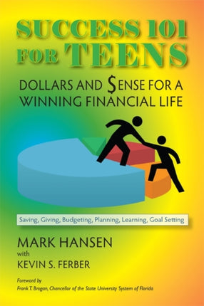 Success 101 for Teens: Dollars and Sense for a