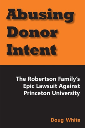 Abusing Donor Intent: The Robertson Family's Epic