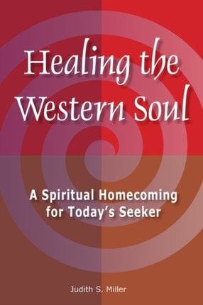 Healing the Western Soul: A Spiritual Homecoming