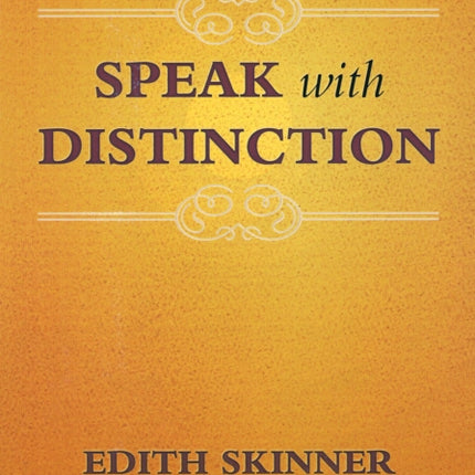 Speak with Distinction: The Classic Skinner