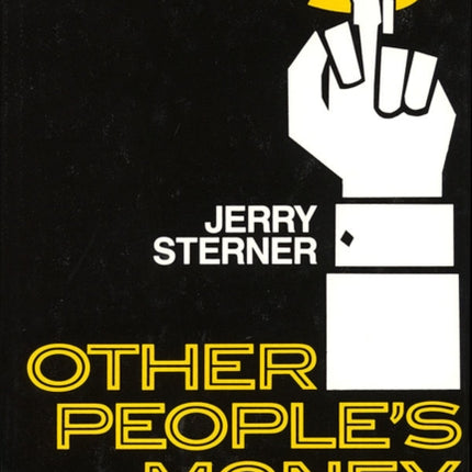 Other People's Money: The Ultimate Seduction