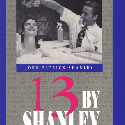 13 by Shanley: Thirteen Plays