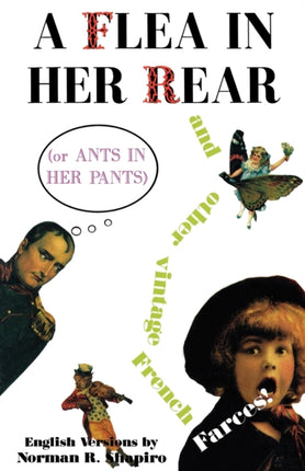 A Flea in Her Rear or Ants in Her Pants and Other