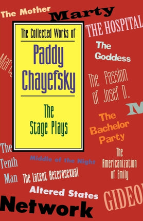 The Collected Works of Paddy Chayefsky Stage