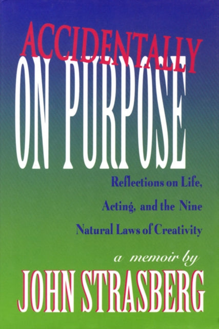 Accidentally On Purpose: Reflections on Life,