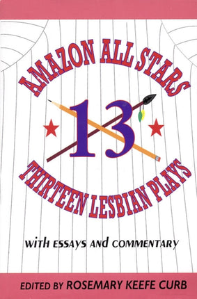 Amazon All-Stars: Thirteen Lesbian Plays: with