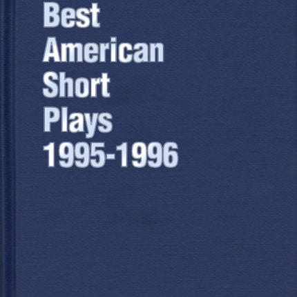 The Best American Short Plays 1995-1996