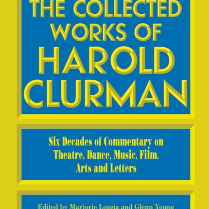 The Collected Works of Harold Clurman