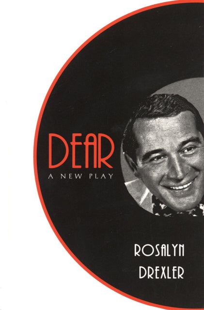 Dear: A New Play