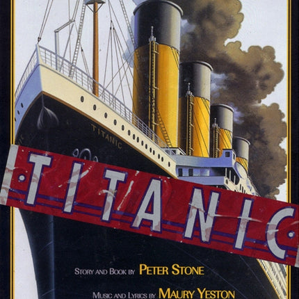 Titanic: The Complete Book of the Broadway Musical