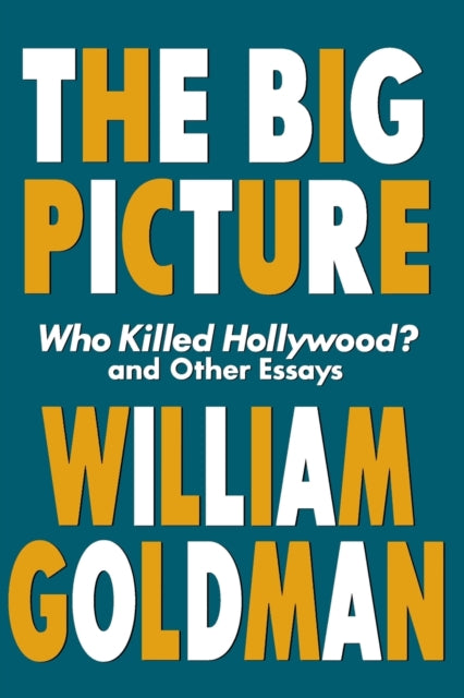 The Big Picture Who Killed Hollywood and Other