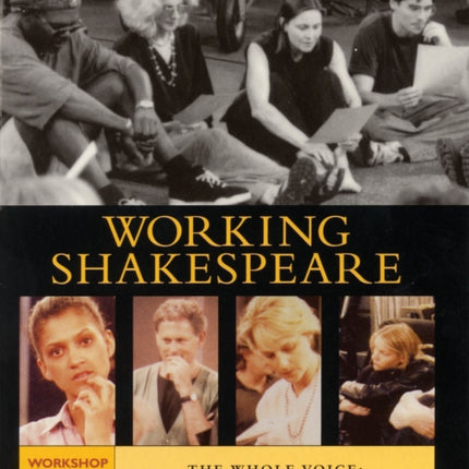 The Working Shakespeare Collection: Workshop 4: Whole Voice: Its Sound and Range