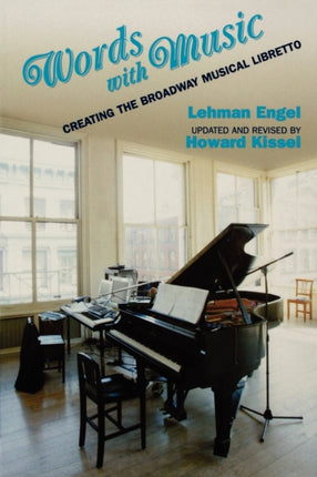 Words with Music Creating the Broadway Musical