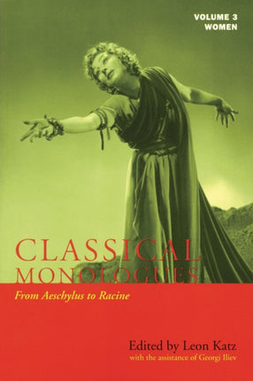 Classical Monologues: Women: From Aeschylus to