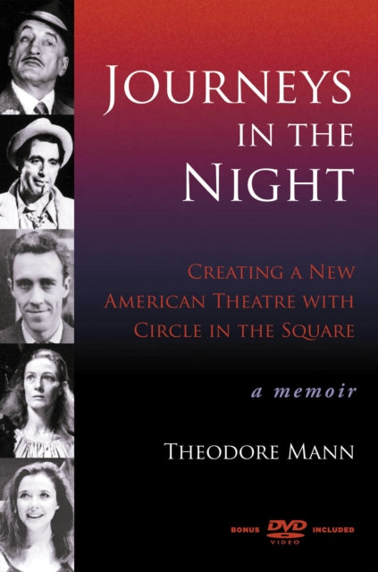 An American Theatre Revolution The Life of Circle in the Square Theatre Creating a New American Theatre with Circle in the Square A Memoir Applause Books