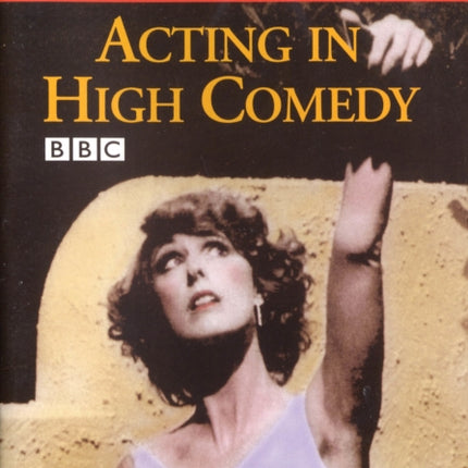Acting in High Comedy