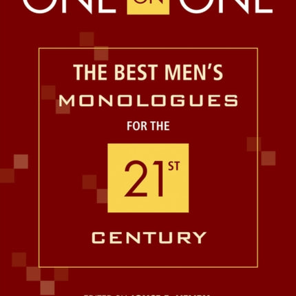One on One: The Best Men's Monologues for the