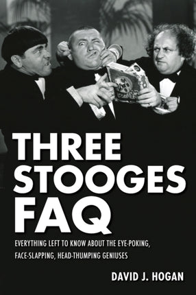 Three Stooges FAQ Everything Left to Know about
