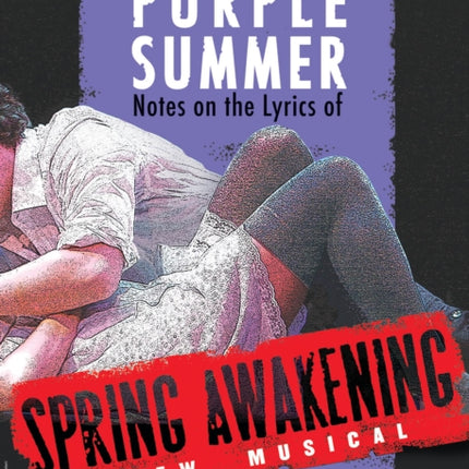 A Purple Summer: Notes on the Lyrics of Spring Awakening