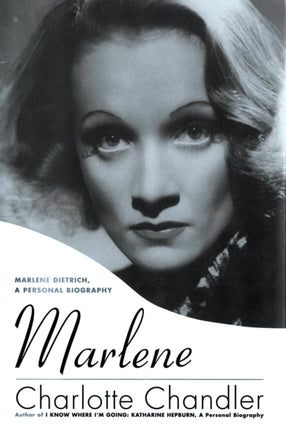 Marlene: Marlene Dietrich A Personal Biography