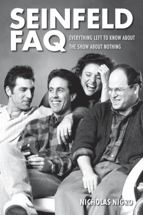 Seinfeld FAQ: Everything Left to Know About the Show About Nothing