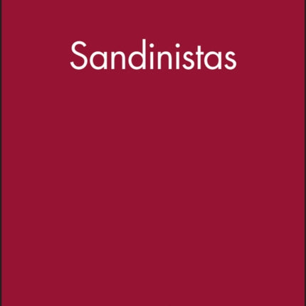 Sandinistas: The Party and the Revolution