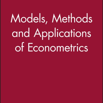 Models, Methods and Applications of Econometrics