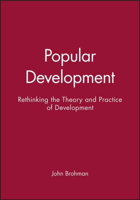Popular Development: Rethinking the Theory and