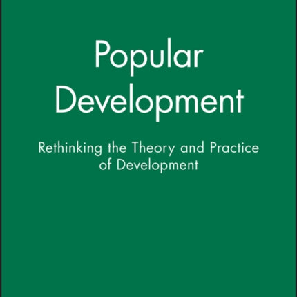 Popular Development: Rethinking the Theory and