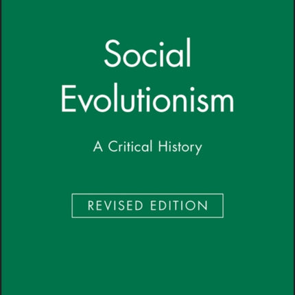 Social Evolutionism: A Critical History