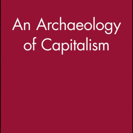 An Archaeology of Capitalism