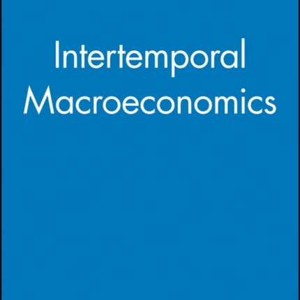 Intertemporal Macroeconomics