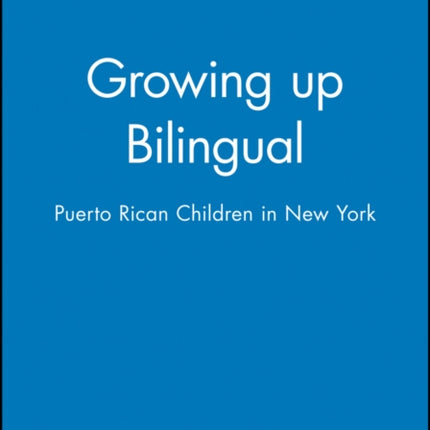 Growing up Bilingual: Puerto Rican Children in New York