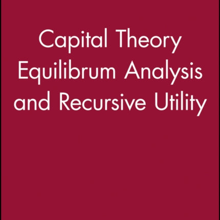 Capital Theory Equilibrum Analysis and Recursive Utility