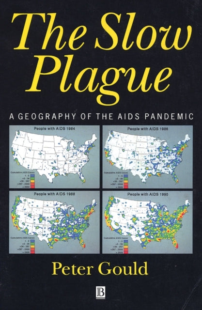 The Slow Plague: A Geography of the AIDS Pandemic