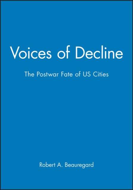 Voices of Decline: The Postwar Fate of US Cities