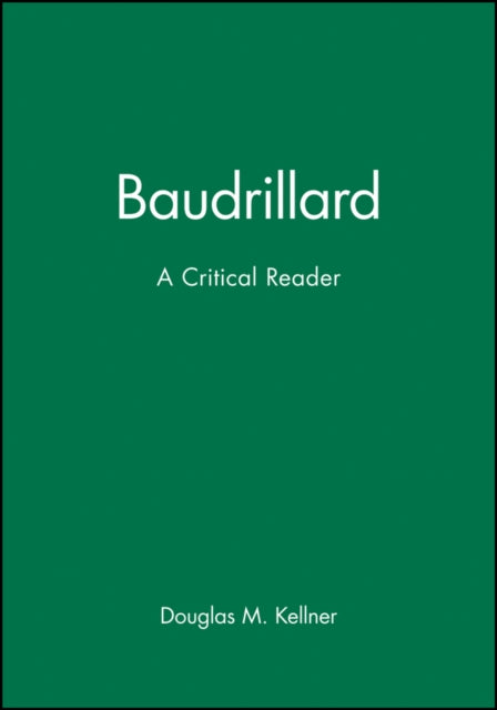 Baudrillard: A Critical Reader