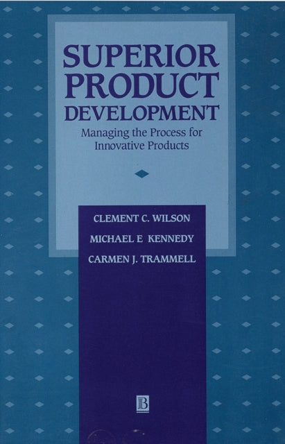 Superior Product Development: Managing The