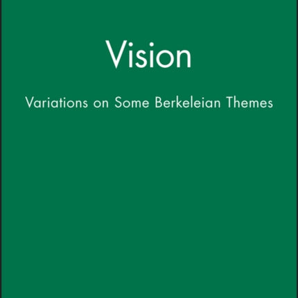 Vision: Variations on Some Berkeleian Themes